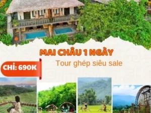KHÁM PHÁ THUNG LŨNG MAI CHÂU (1N) 650.000